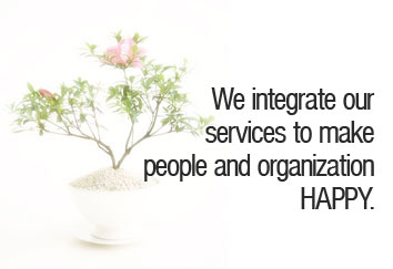 We intergrate our services to make people and organization happy.